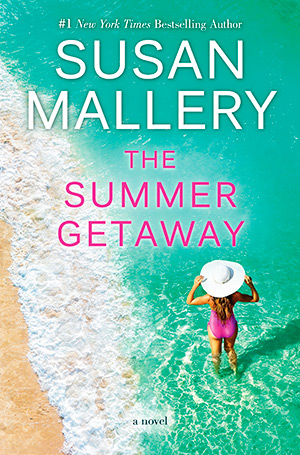 The Summer Getaway by Susan Mallery